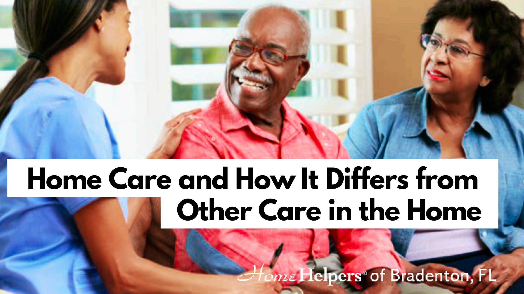 What is Home Care | Home Helpers of Bradenton